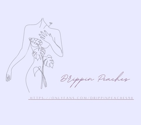 Drippin Peaches @drippinpeaches98 cover picture